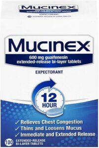 Mucinex (Guaifenesin)
