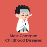 Most Common Childhood Diseases