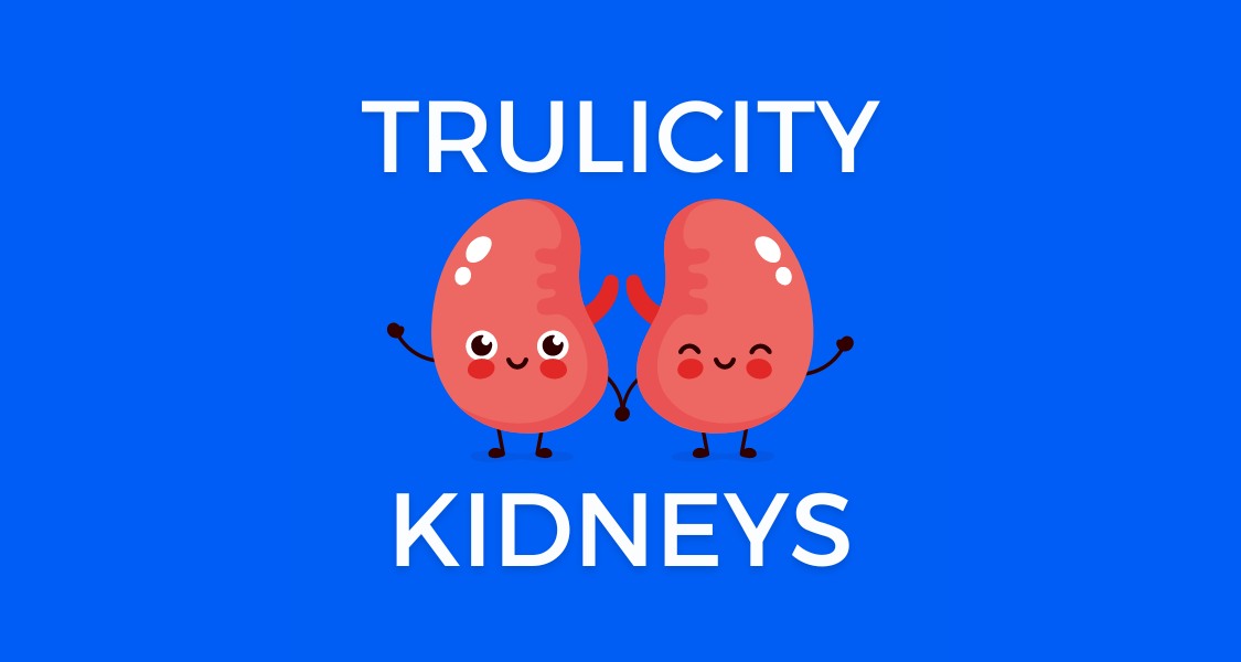 Trulicity and Kidneys